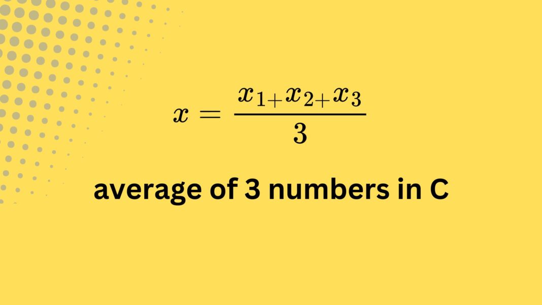 average of 3 numbers in c using function