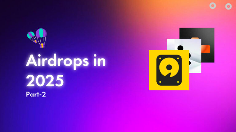 Airdrops You Should Join Like I Did in 2025 | Part 2